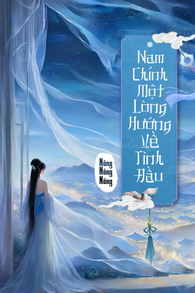 NAM CHÍNH MỘT LÒNG HƯỚNG VỀ TÌNH ĐẦU