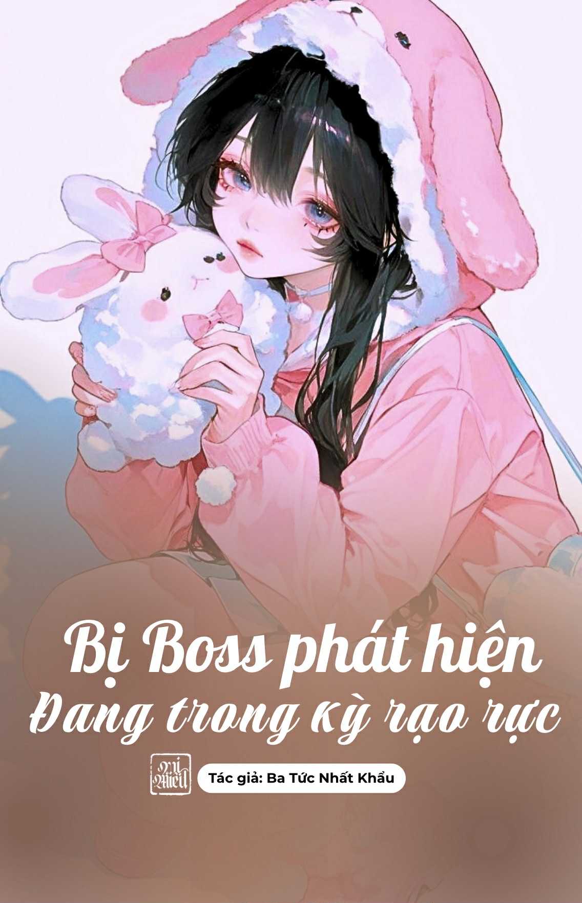 BỊ BOSS PHÁT HIỆN ĐANG TRONG KỲ RẠO RỰC